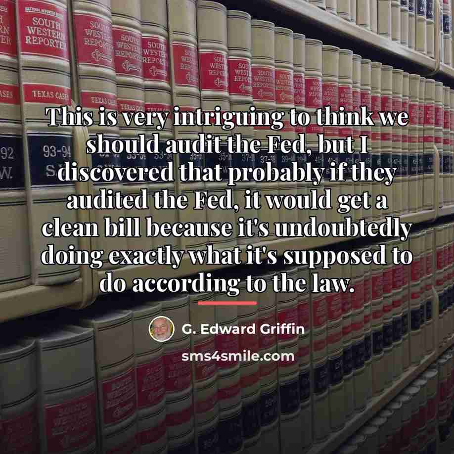 “This is very intriguing to think we should audit the…” quote by G. Edward Griffin