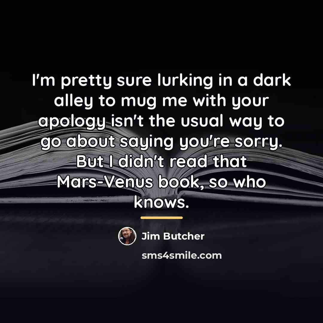 “I'm pretty sure lurking in a dark alley to mug…” quote by Jim Butcher