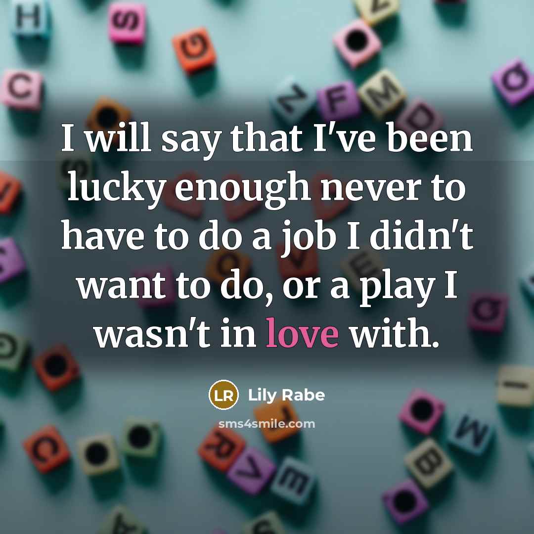 “I will say that I've been lucky enough never to…” quote by Lily Rabe