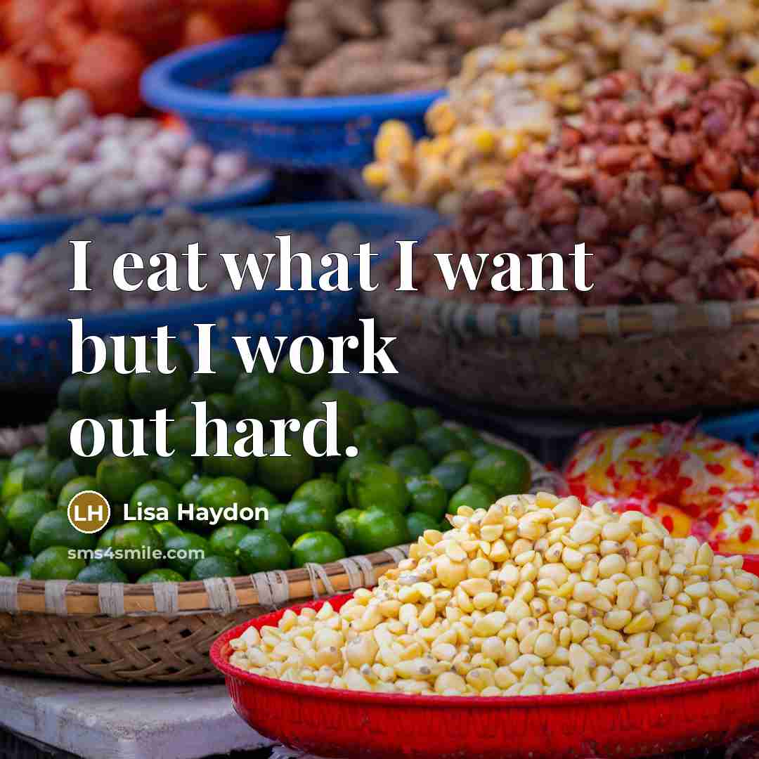 “I eat what I want but I work out hard.…” quote by Lisa Haydon
