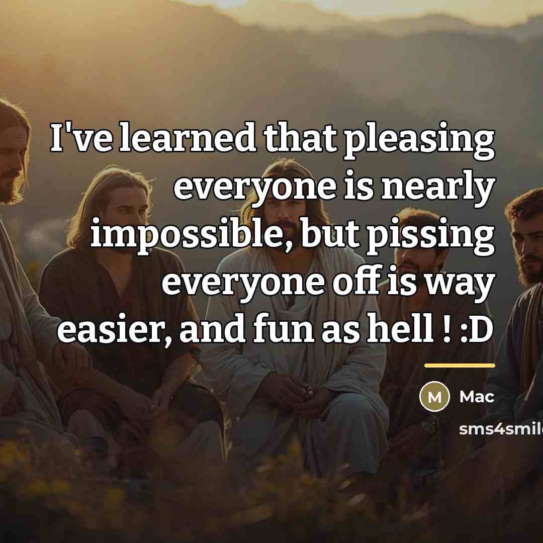 “I've learned that pleasing everyone is nearly impossible, but pissing…” quote by Mac