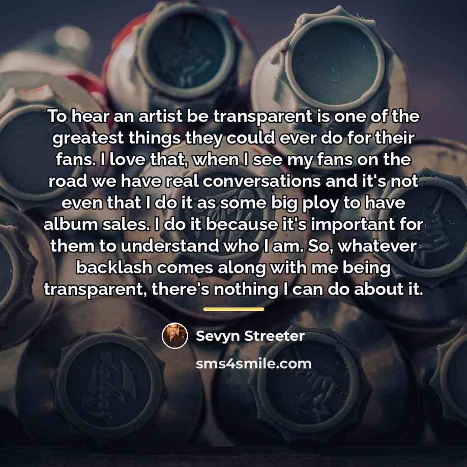 “To hear an artist be transparent is one of the…” quote by Sevyn Streeter