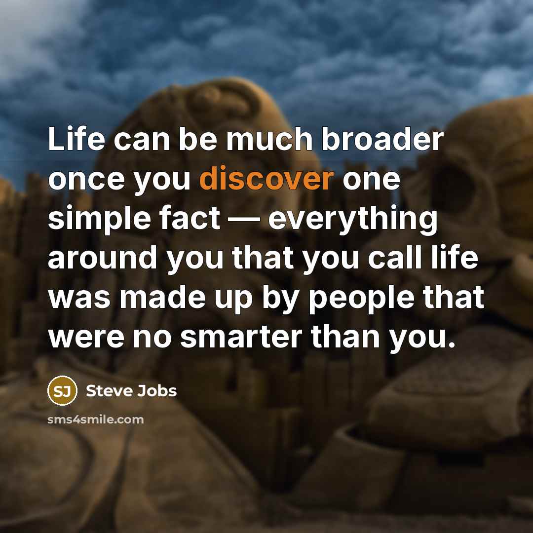 “Life can be much broader once you discover one simple…” quote by Steve Jobs