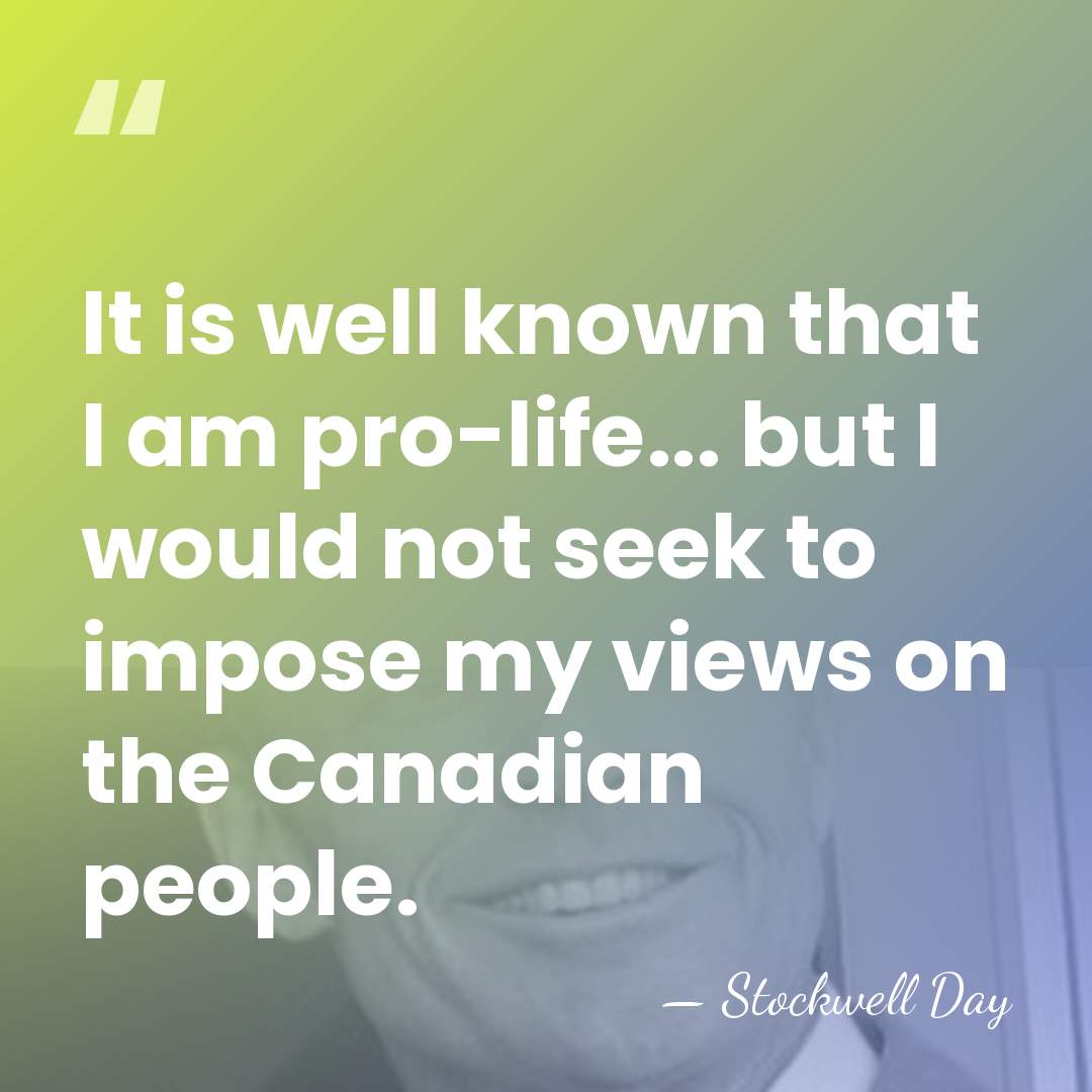It is well known that I am pro-life... but I would not&hellip; - Stockwell Day