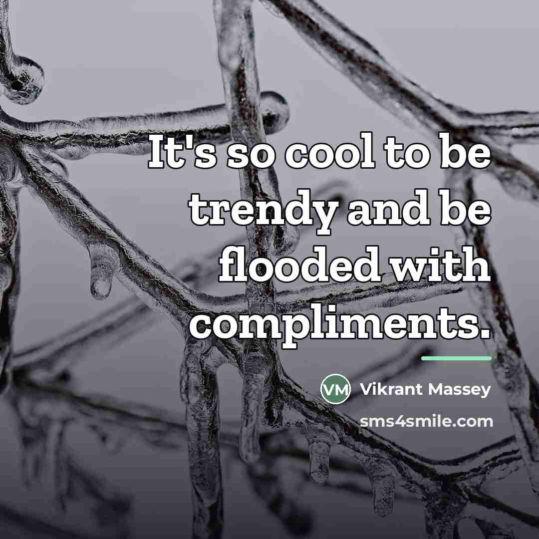 “It's so cool to be trendy and be flooded with…” quote by Vikrant Massey