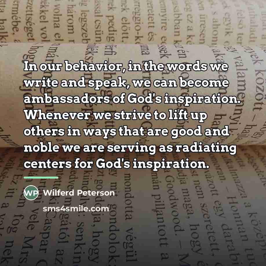 “In our behavior, in the words we write and speak,…” quote by Wilferd Peterson