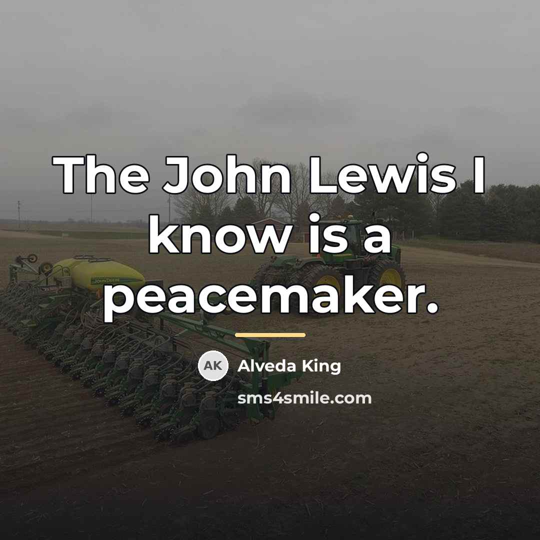 “The John Lewis I know is a peacemaker.…” quote by Alveda King