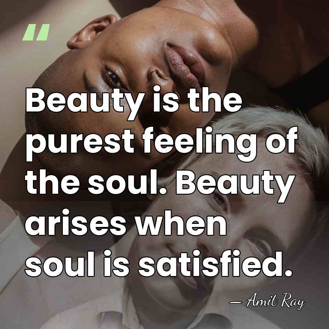 Beauty is the purest feeling of the soul. Beauty arises when soul&hellip; - Amit Ray