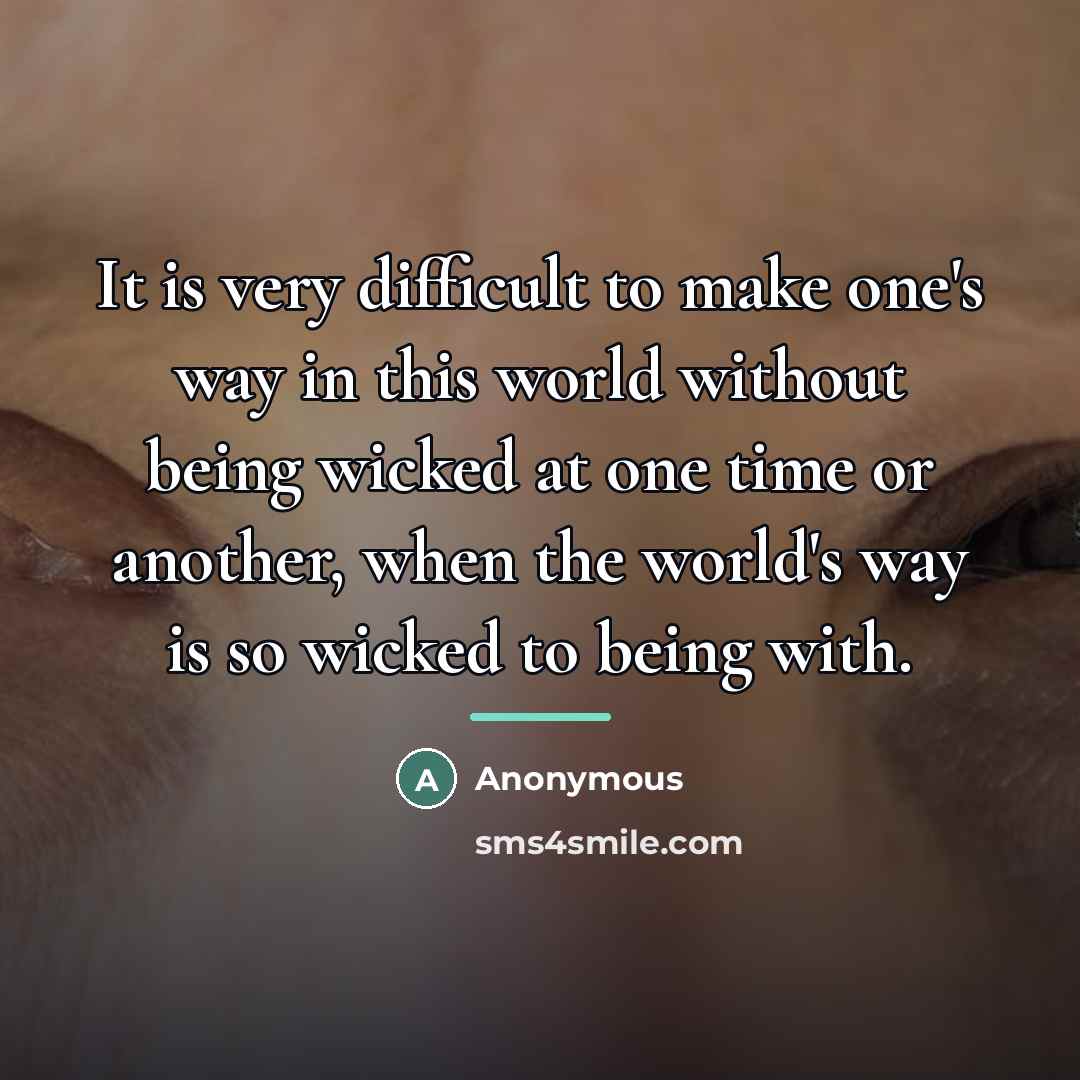 “It is very difficult to make one's way in this…” quote by Anonymous
