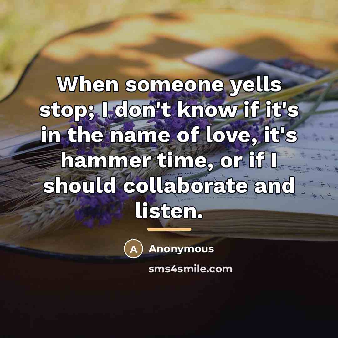 “When someone yells stop; I don't know if it's in…” quote by Anonymous