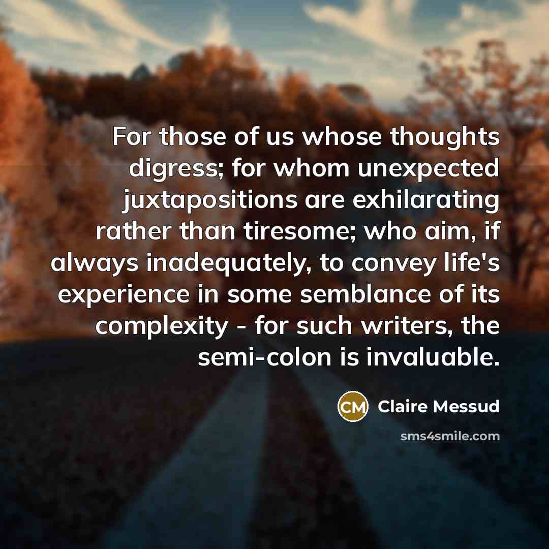 “For those of us whose thoughts digress; for whom unexpected…” quote by Claire Messud