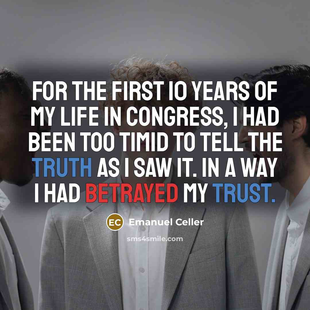 “For the first 10 years of my life in Congress,…” quote by Emanuel Celler