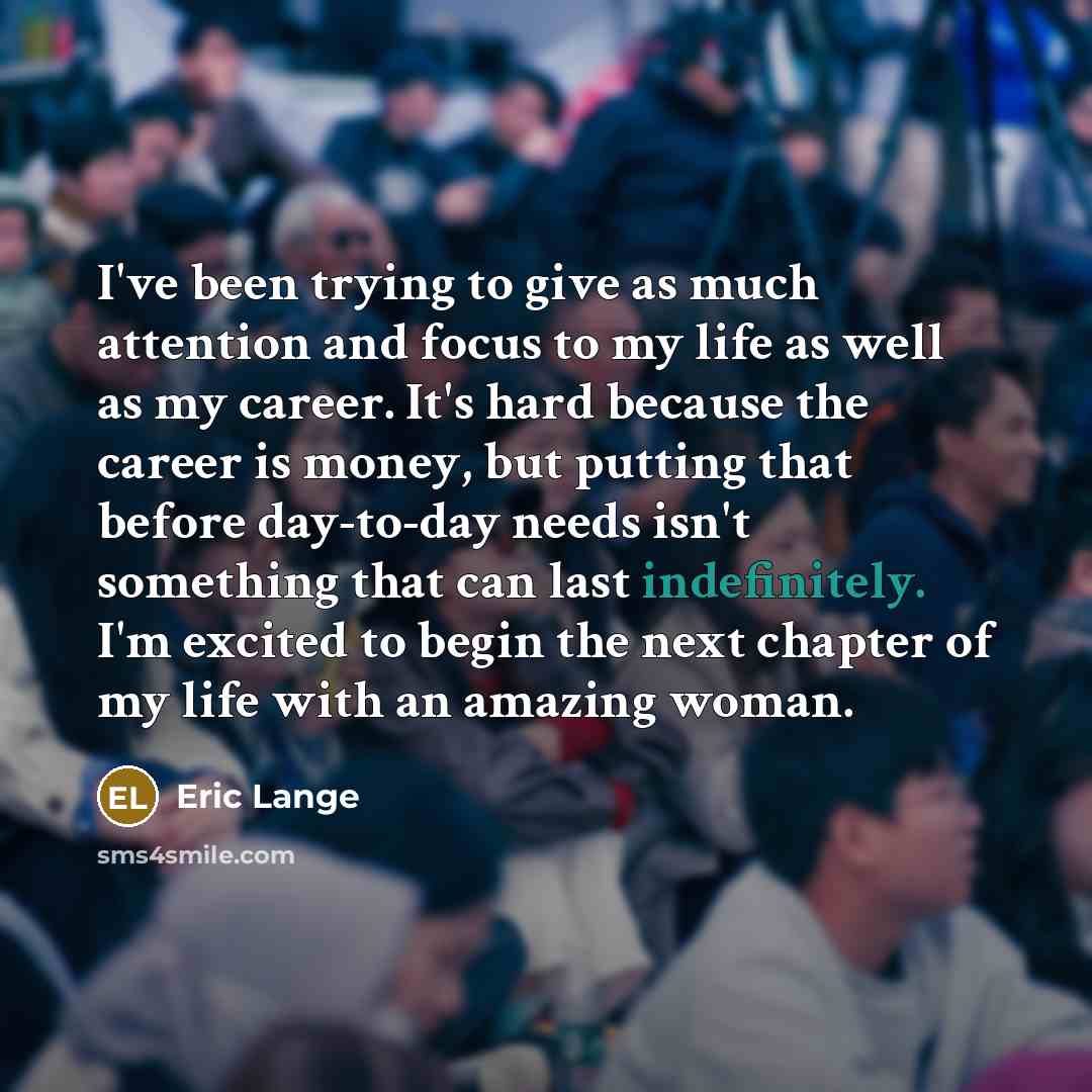 “I've been trying to give as much attention and focus…” quote by Eric Lange