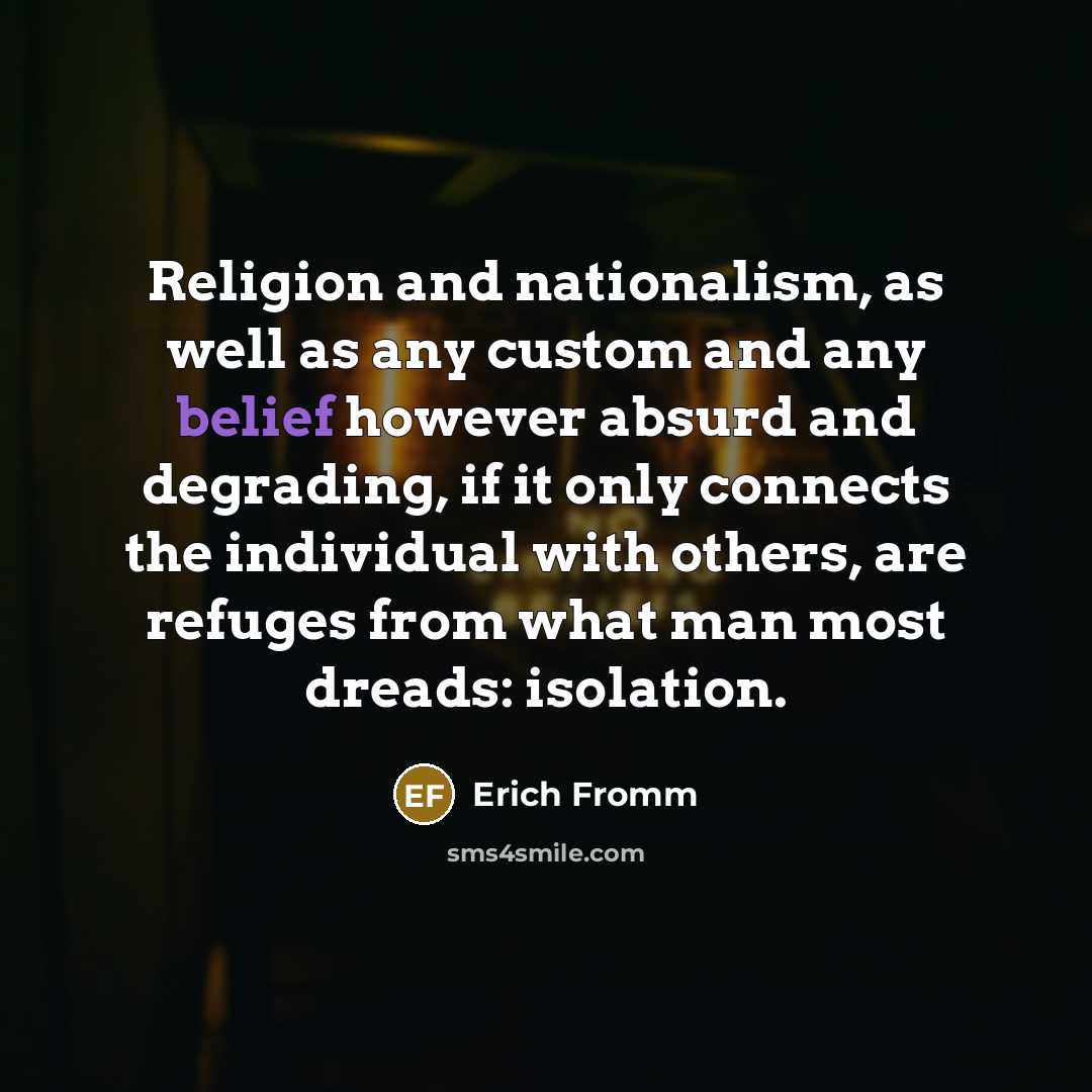 “Religion and nationalism, as well as any custom and any…” quote by Erich Fromm