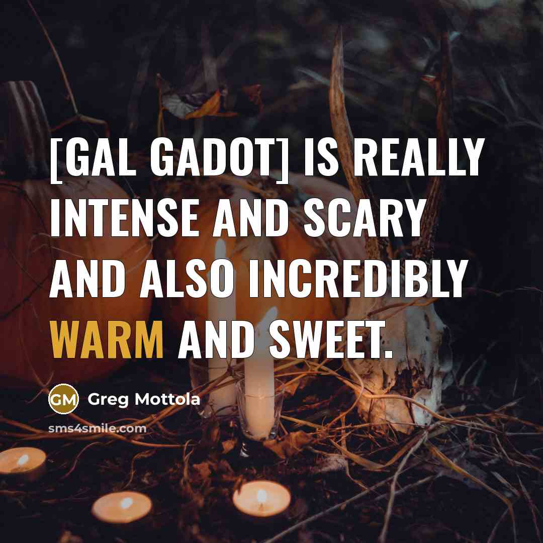 “[Gal Gadot] is really intense and scary and also incredibly…” quote by Greg Mottola