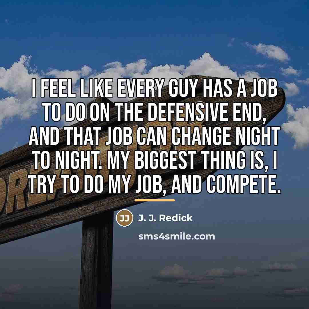 “I feel like every guy has a job to do…” quote by J. J. Redick