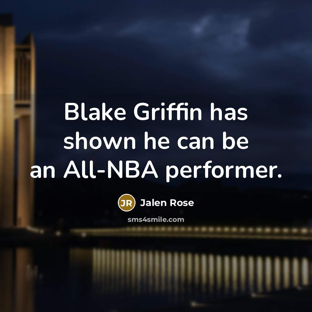 “Blake Griffin has shown he can be an All-NBA performer.…” quote by Jalen Rose