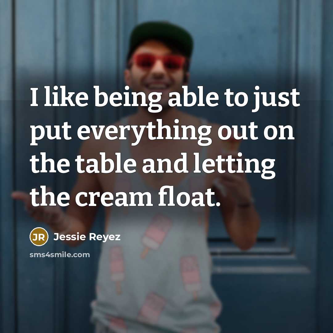 “I like being able to just put everything out on…” quote by Jessie Reyez