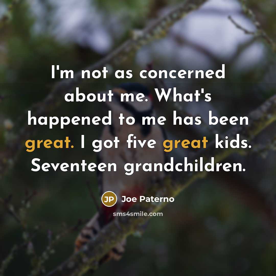 “I'm not as concerned about me. What's happened to me…” quote by Joe Paterno