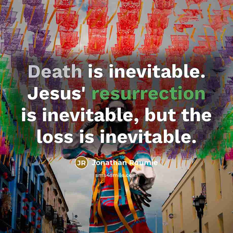 “Death is inevitable. Jesus' resurrection is inevitable, but the loss…” quote by Jonathan Roumie