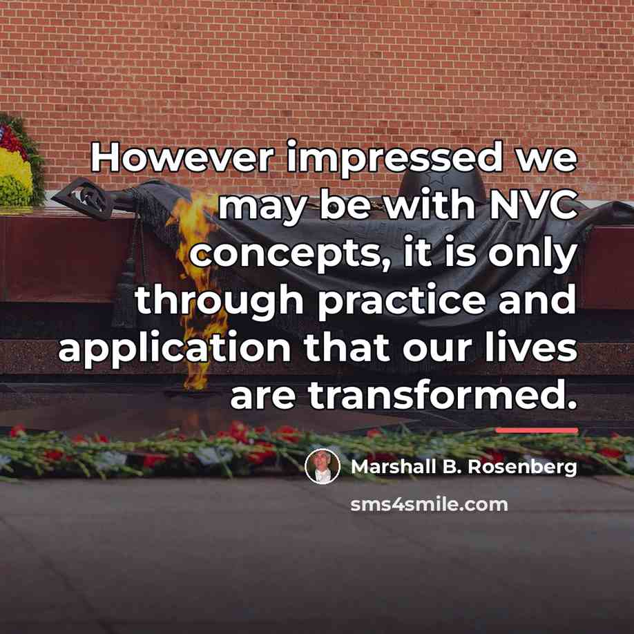 “However impressed we may be with NVC concepts, it is…” quote by Marshall B. Rosenberg