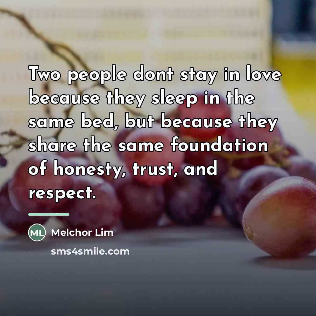 “Two people dont stay in love because they sleep in…” quote by Melchor Lim