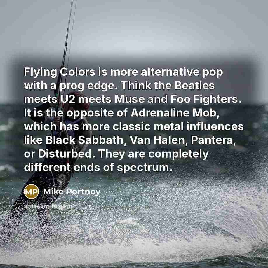 “Flying Colors is more alternative pop with a prog edge.…” quote by Mike Portnoy