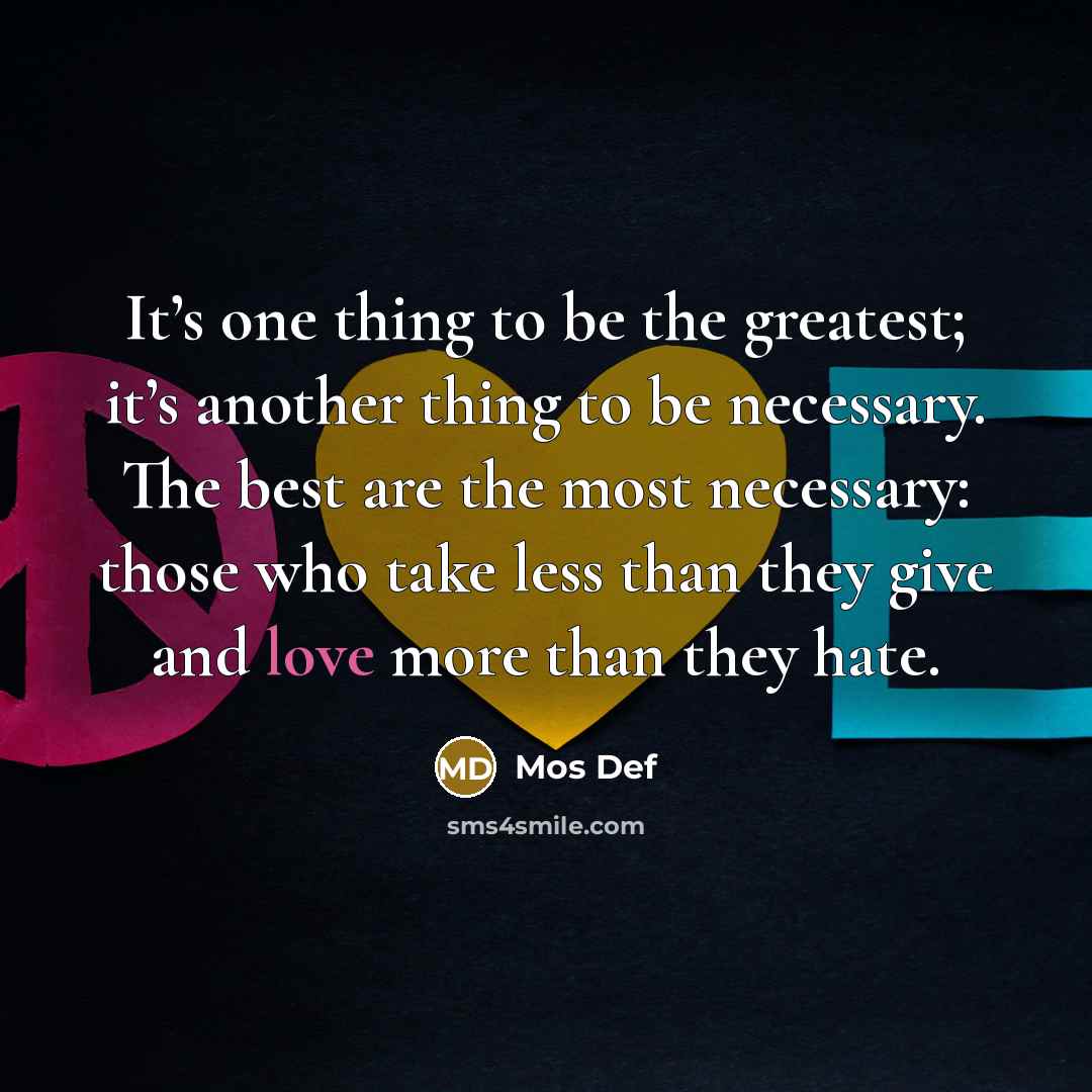 “It’s one thing to be the greatest; it’s another thing…” quote by Mos Def