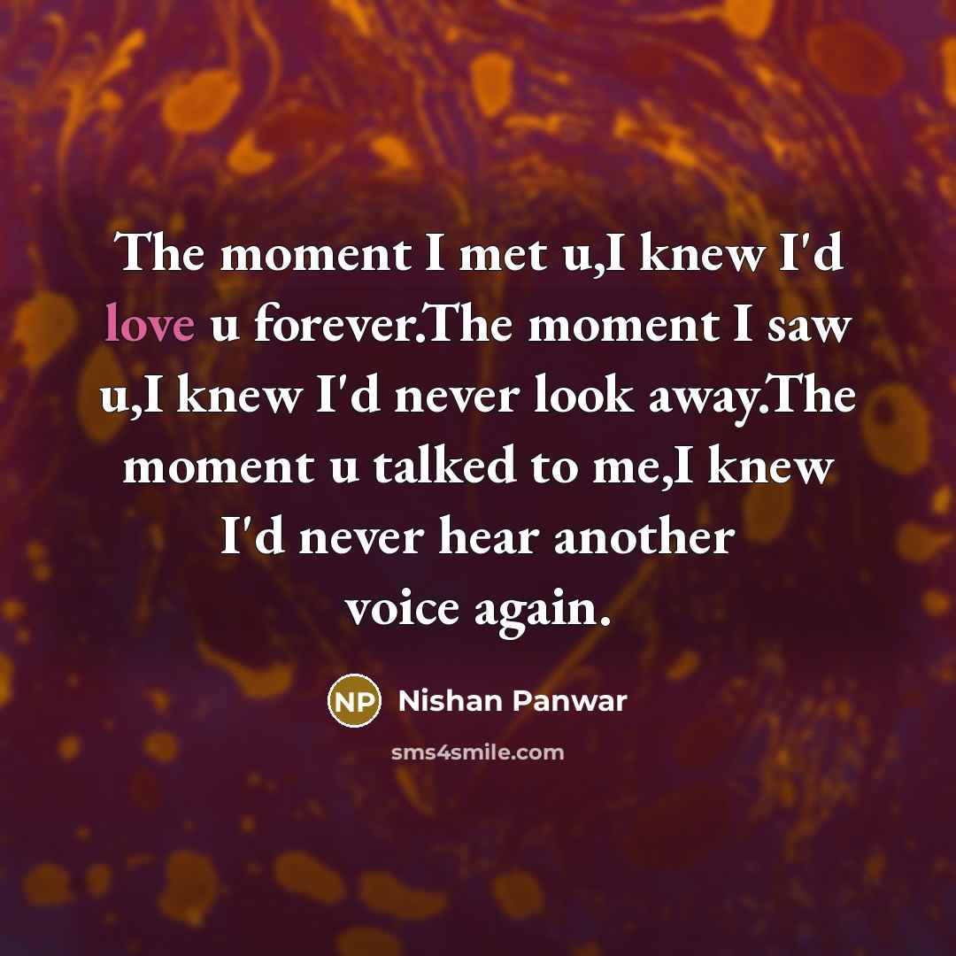 “The moment I met u,I knew I'd love u forever.The…” quote by Nishan Panwar