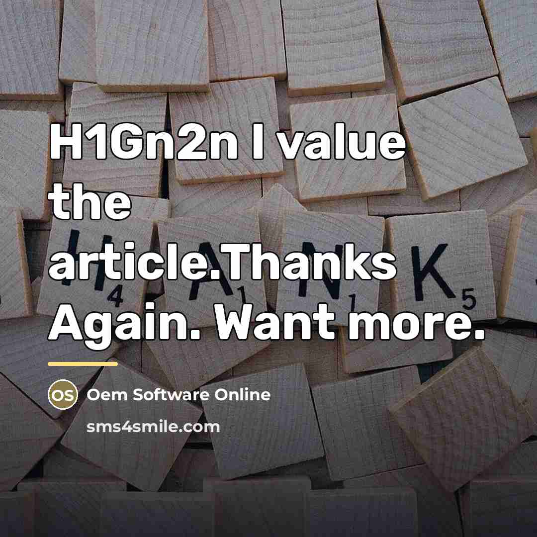 “H1Gn2n I value the article.Thanks Again. Want more.…” quote by Oem Software Online
