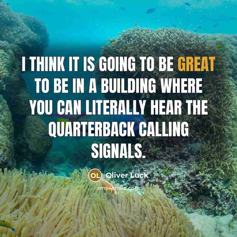 “I think it is going to be great to be…” quote by Oliver Luck