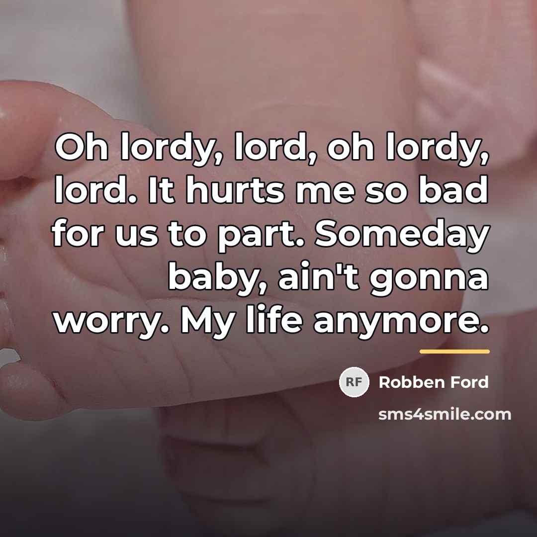 “Oh lordy, lord, oh lordy, lord. It hurts me so…” quote by Robben Ford