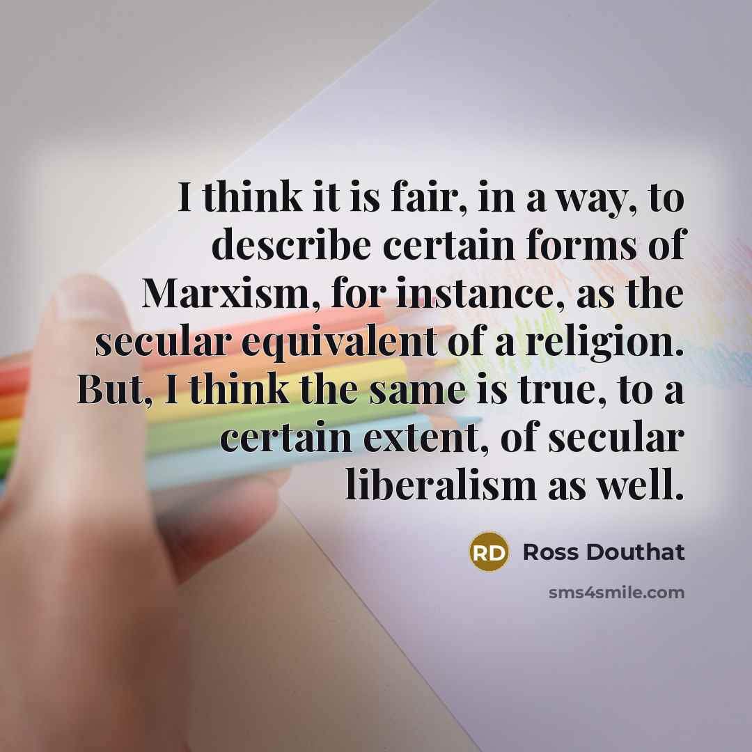 “I think it is fair, in a way, to describe…” quote by Ross Douthat