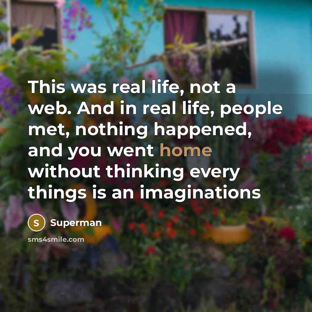 “This was real life, not a web. And in real…” quote by Superman