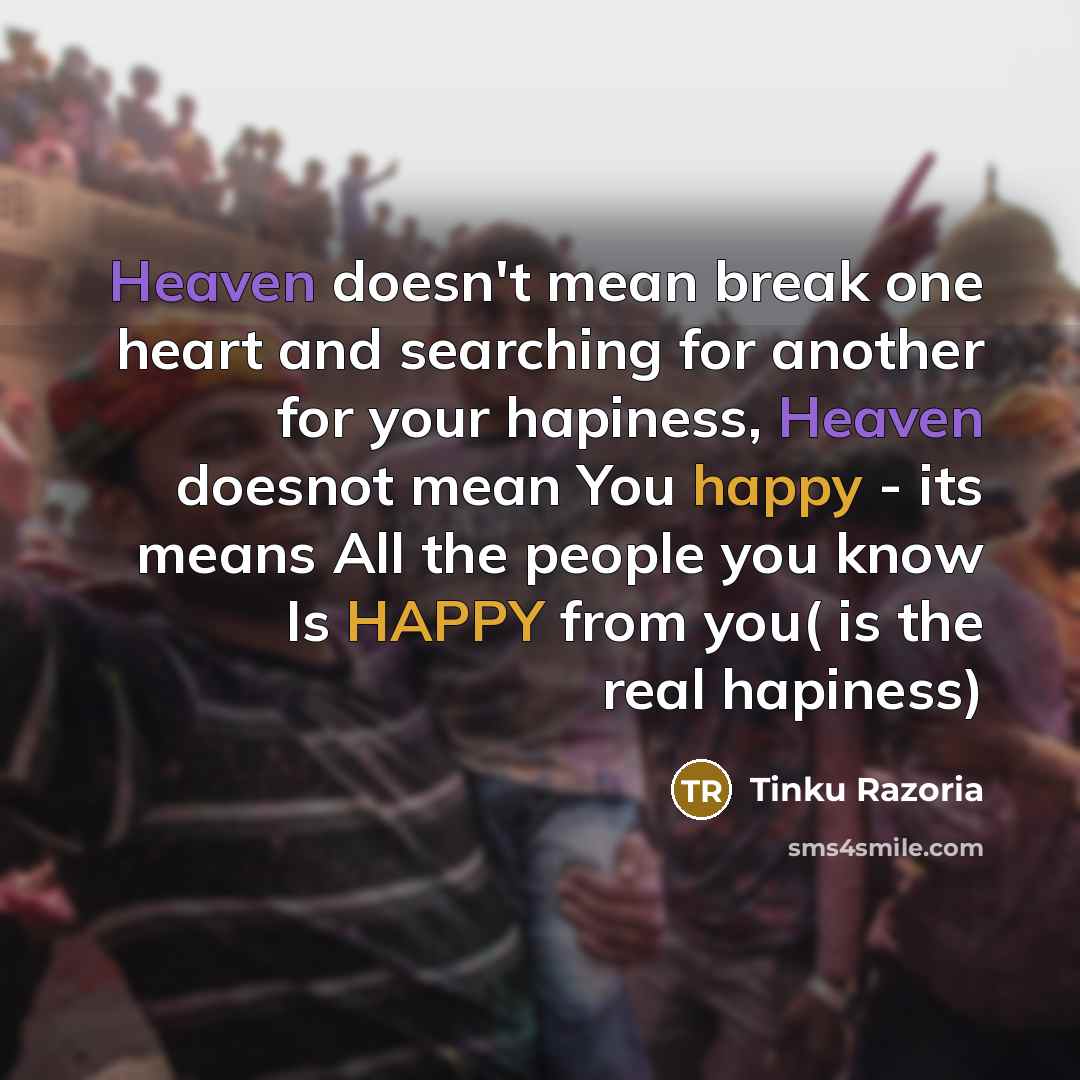 “Heaven doesn't mean break one heart and searching for another…” quote by Tinku Razoria