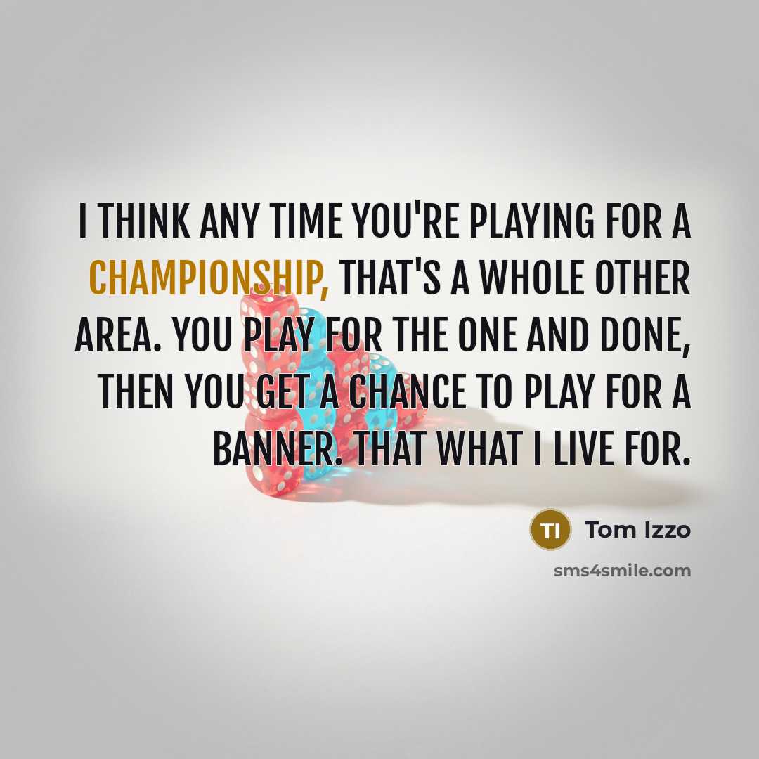 “I think any time you're playing for a championship, that's…” quote by Tom Izzo