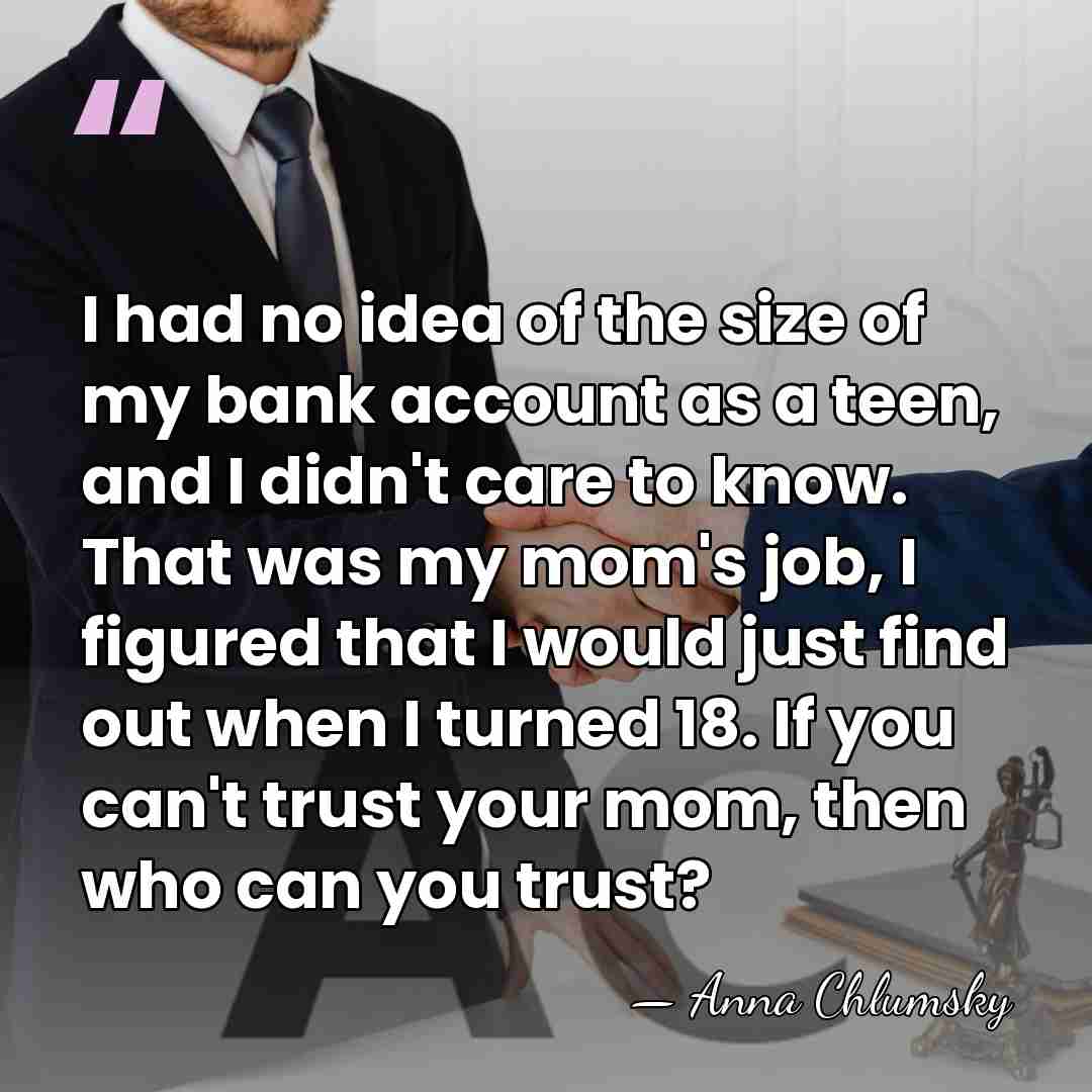 I had no idea of the size of my bank account as&hellip; - Anna Chlumsky