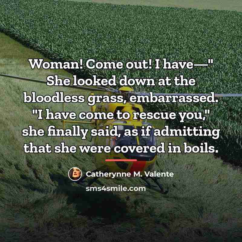 “Woman! Come out! I have—" She looked down at the…” quote by Catherynne M. Valente