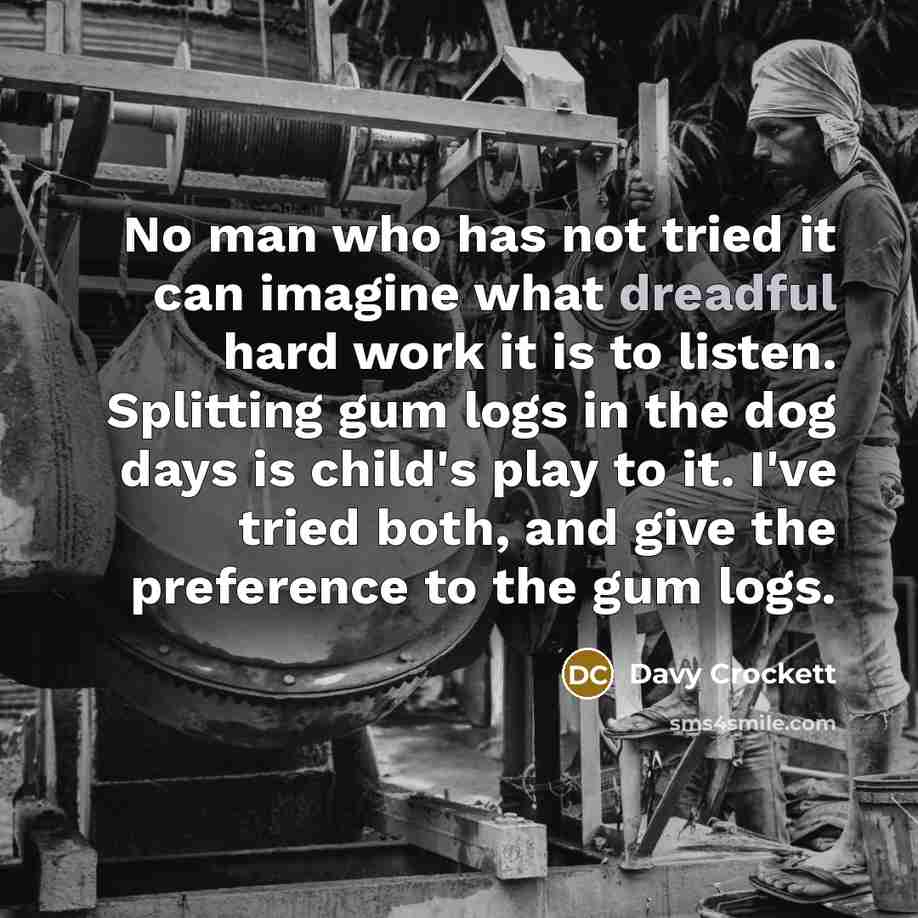 “No man who has not tried it can imagine what…” quote by Davy Crockett
