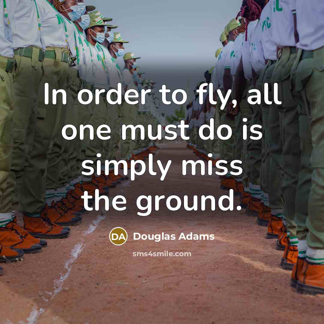 “In order to fly, all one must do is simply…” quote by Douglas Adams