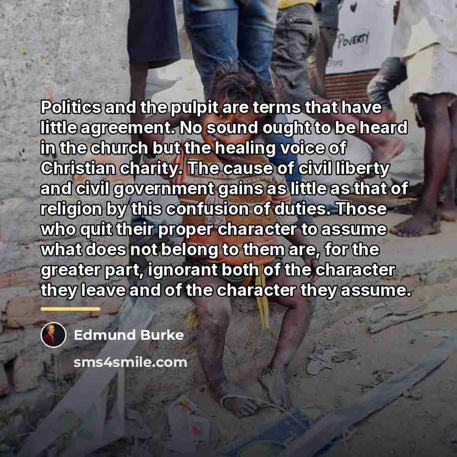 “Politics and the pulpit are terms that have little agreement.…” quote by Edmund Burke