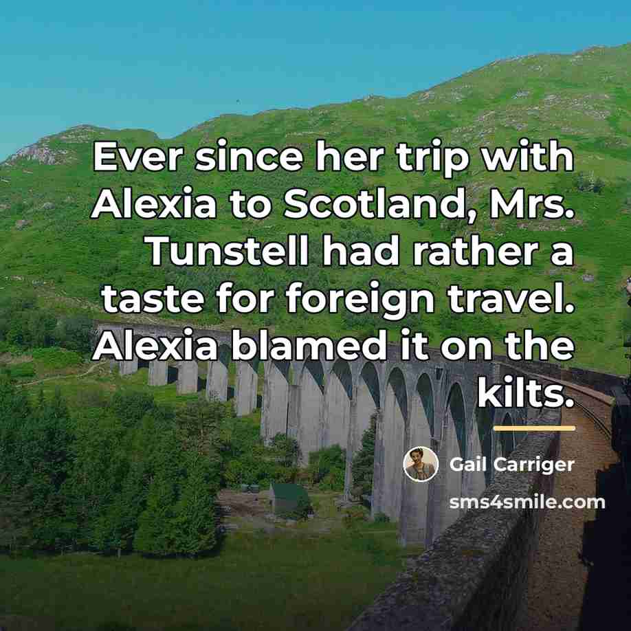 “Ever since her trip with Alexia to Scotland, Mrs. Tunstell…” quote by Gail Carriger