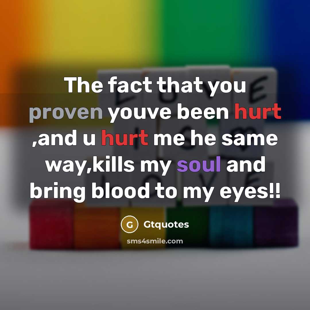 “The fact that you proven youve been hurt ,and u…” quote by Gtquotes