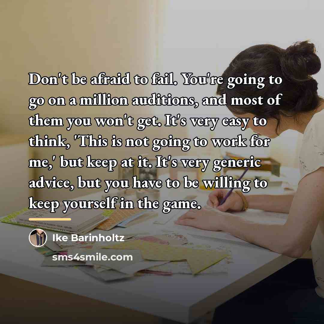 “Don't be afraid to fail. You're going to go on…” quote by Ike Barinholtz