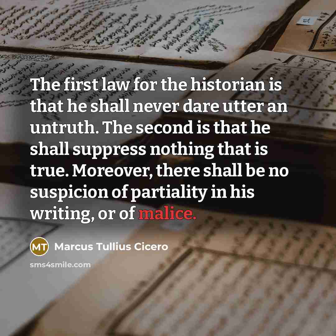“The first law for the historian is that he shall…” quote by Marcus Tullius Cicero