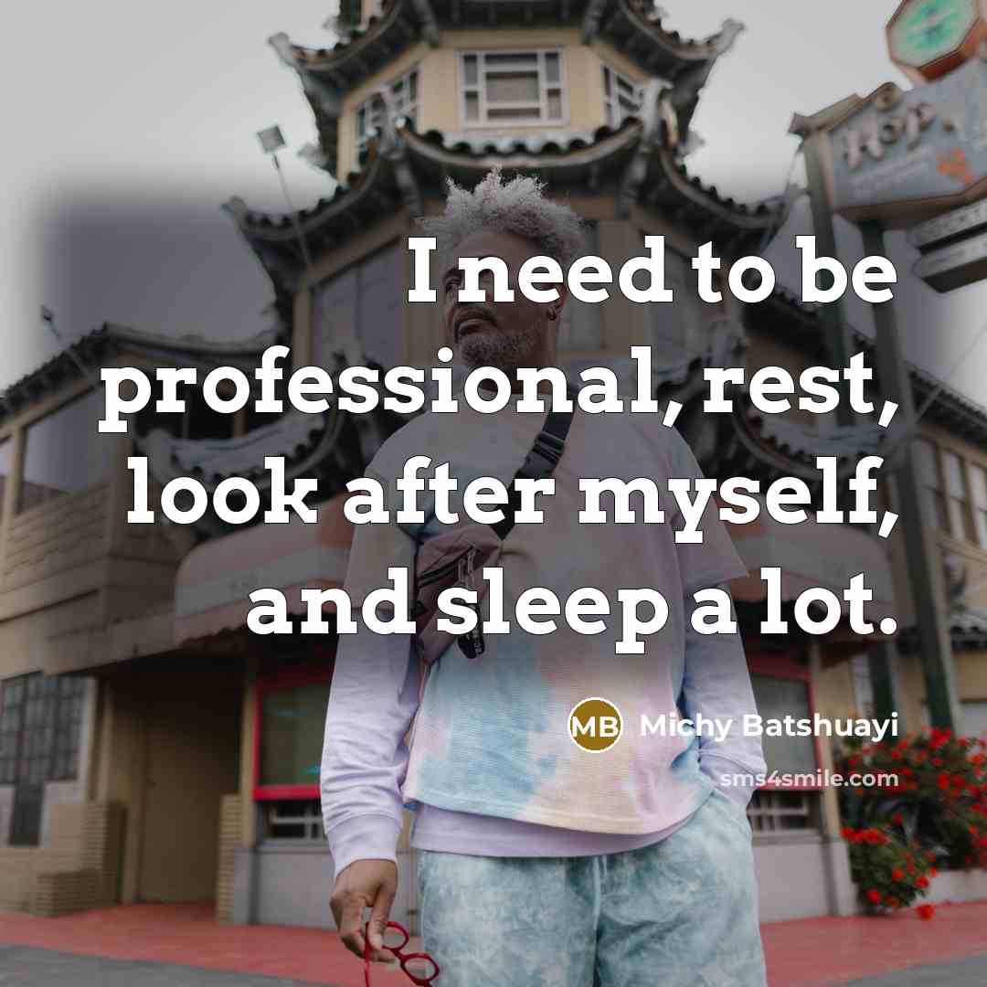 “I need to be professional, rest, look after myself, and…” quote by Michy Batshuayi