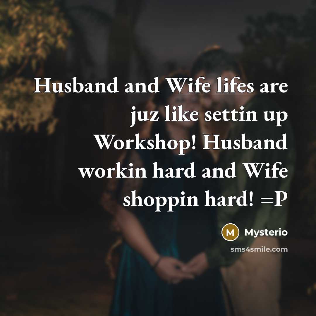 “Husband and Wife lifes are juz like settin up Workshop!…” quote by Mysterio