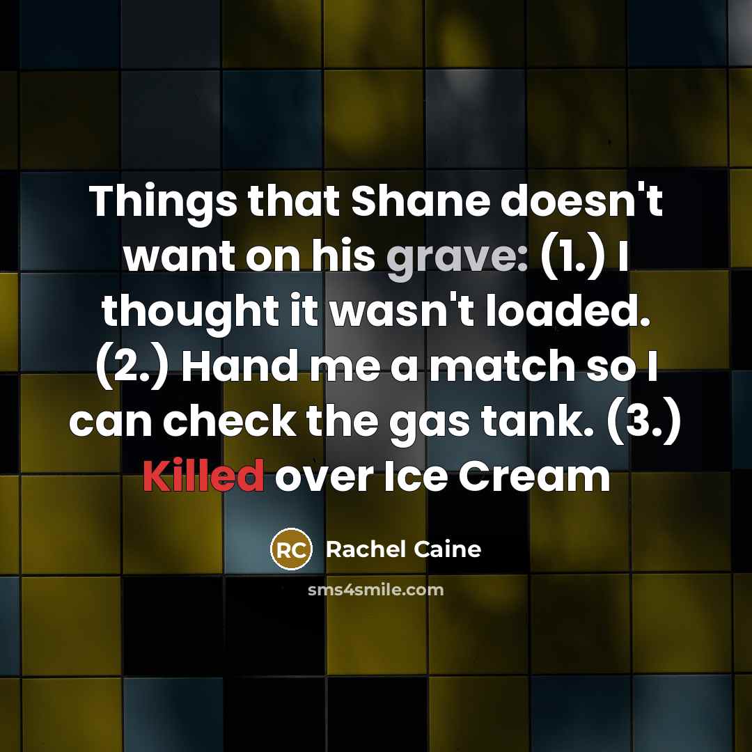 “Things that Shane doesn't want on his grave: (1.) I…” quote by Rachel Caine