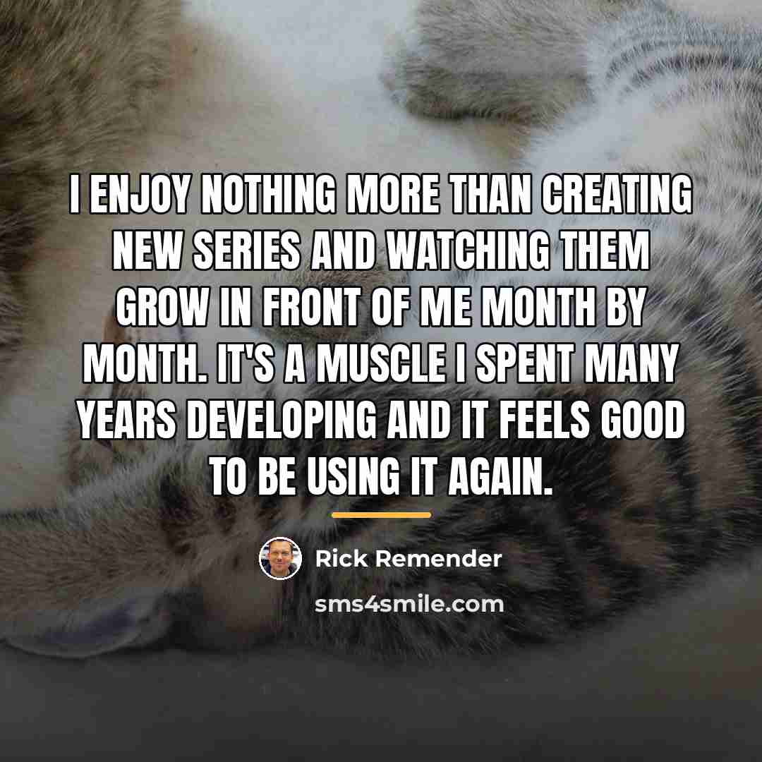 “I enjoy nothing more than creating new series and watching…” quote by Rick Remender