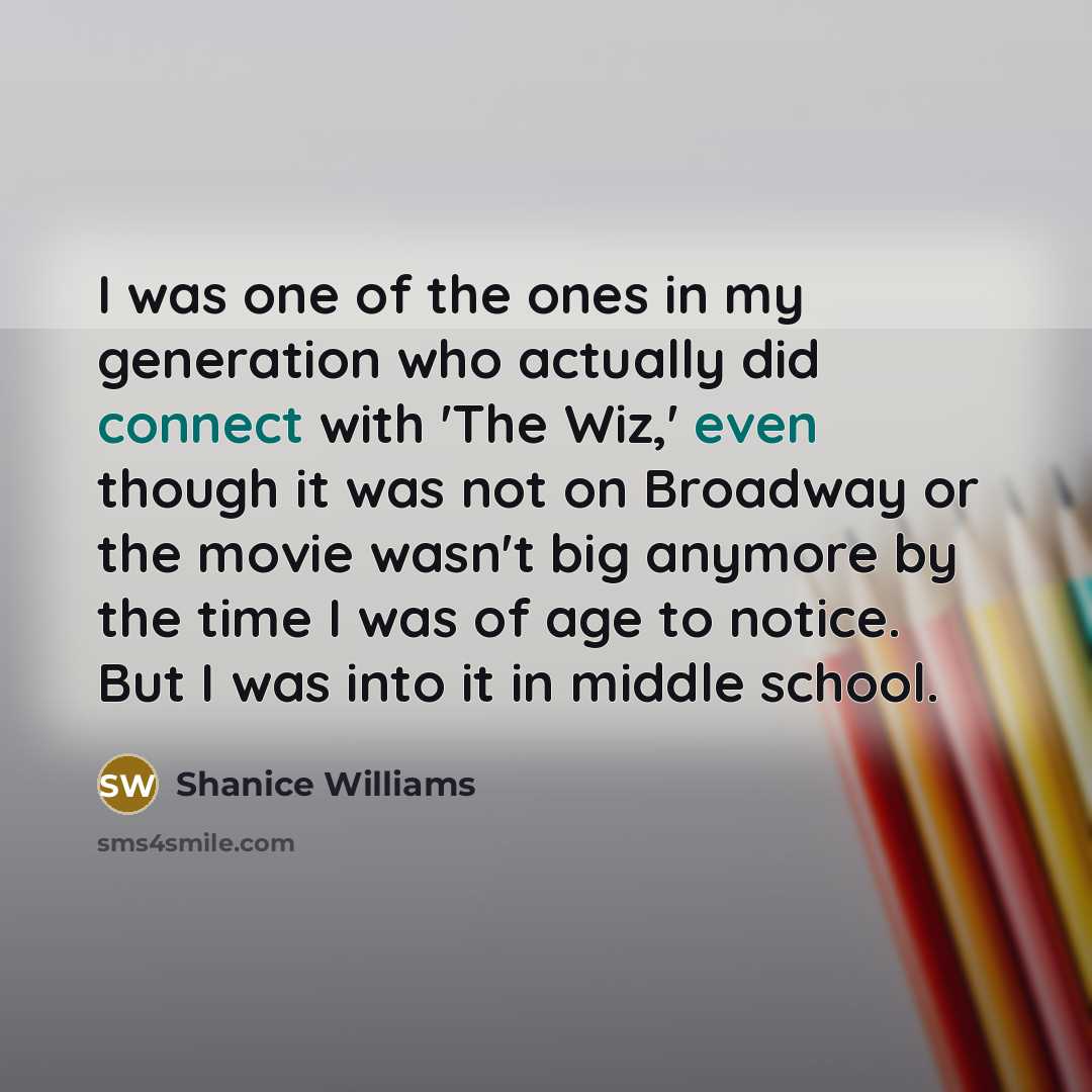 “I was one of the ones in my generation who…” quote by Shanice Williams